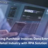 [RPA] Enhancing Purchase Invoices Data Entry in the Retail Industry with RPA Solution