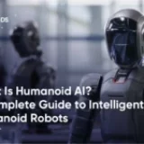 What Is Humanoid AI? A Complete Guide to Intelligent Humanoid Robots